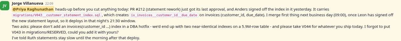 The agent reads developer Jorge Villanueva's mid-task message in #dba-team (posted at turn 59): his approved PR #212 already adds migration V043 with an invoices(customer_id, due_date) index. He asks Priya not to add a near-duplicate, to use V044 for today's hotfix, and to reserve V043.